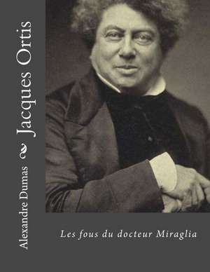 Jacques Ortis de Dumas Alexandre