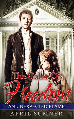 The Color of Freedom de April Sumner