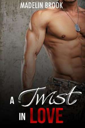 A Twist in Love de Madelin Brook