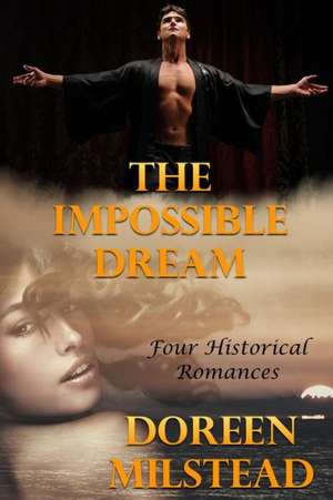 The Impossible Dream de Doreen Milstead