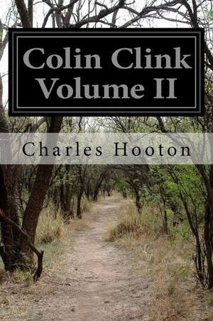 Colin Clink Volume II de Charles Hooton