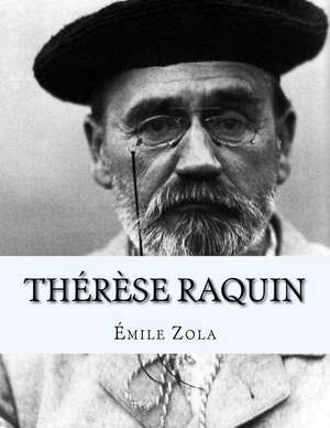 Therese Raquin de Emile Zola