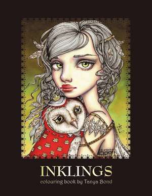 Inklings Colouring Book by Tanya Bond: Volume 1 de Tanya Bond