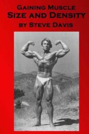 Gaining Muscle Size and Density de Steve Davis