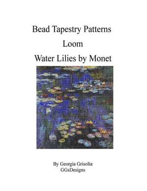 Bead Tapestry Patterns Loom Water Lilies by Monet de Georgia Grisolia