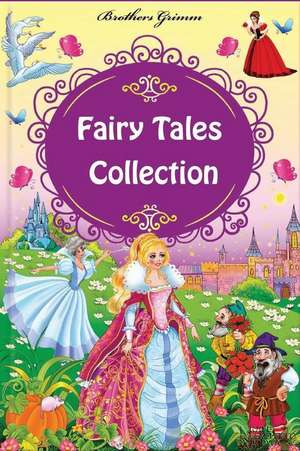 Fairy Tales Collection de Brothers Grimm