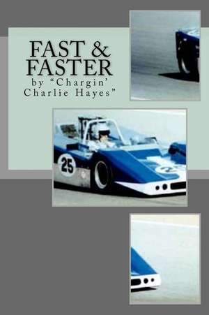 Fast & Faster de Charlie Hayes Jr