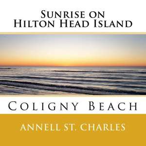 Sunrise on Hilton Head Island de Annell St Charles