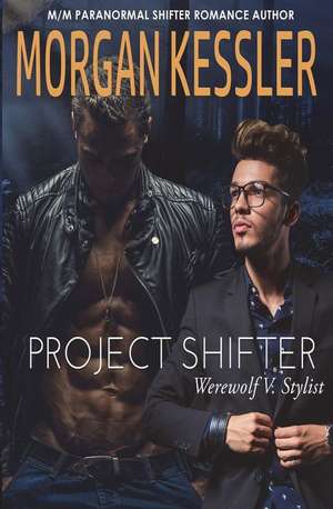 Project Shifter de Morgan Kessler