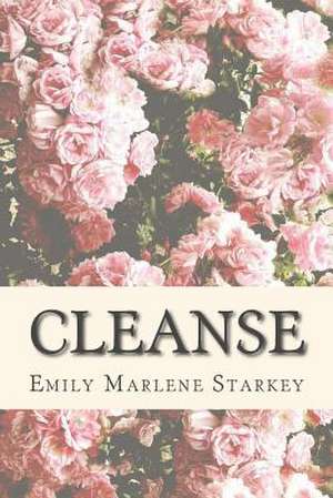 Cleanse de Emily Marlene Starkey