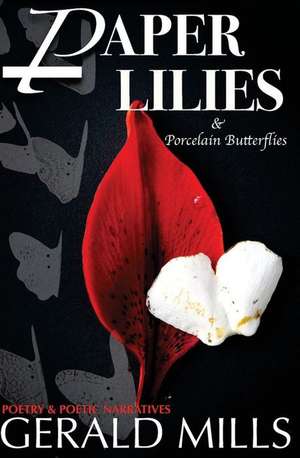 Paper Lilies & Porcelain Butterflies de Gerald Mills