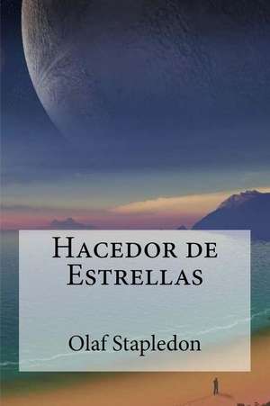 Hacedor de Estrellas de Olaf Stapledon