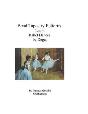 Bead Tapestry Patterns Loom Ballet Dancer by Degas de Georgia Grisolia