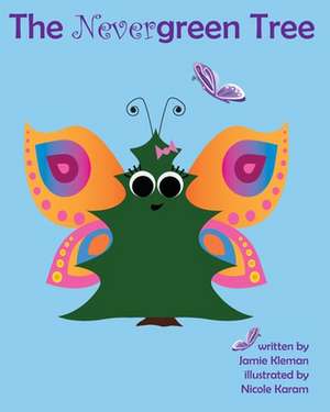 The Nevergreen Tree de Jamie Kleman