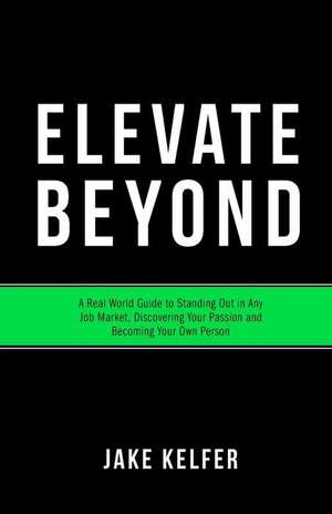 Elevate Beyond de Jake Kelfer