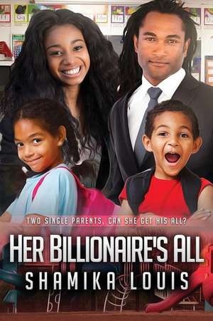 Her Billionaire's All de Shamika Louis