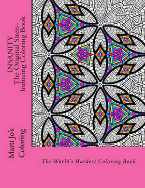 Insanity - The Original Stress Inducing Coloring Book