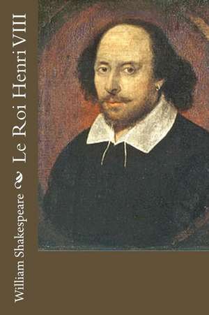 Le Roi Henri VIII de William Shakespeare