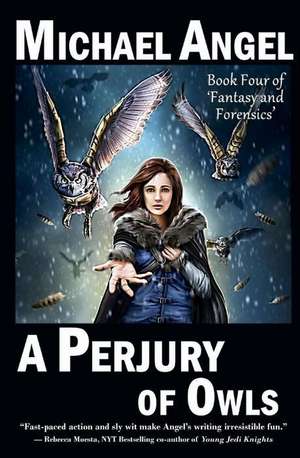 A Perjury of Owls de Michael Angel