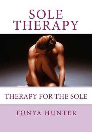 Sole Therapy de Tonya Hunter