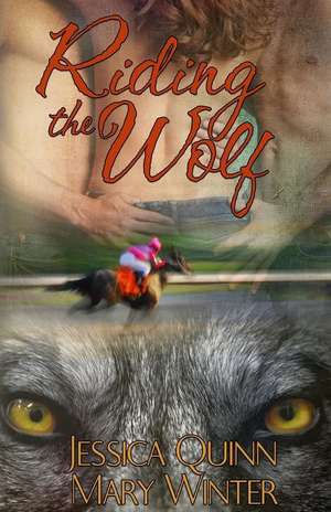 Riding the Wolf de Jessica Quinn