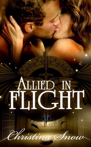 Allied in Flight de Christina Snow