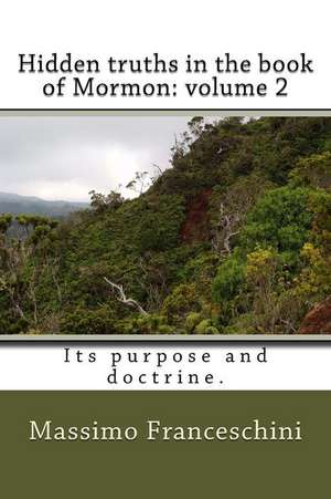 Hidden Truths in the Book of Mormon de Massimo Giuseppe Franceschini