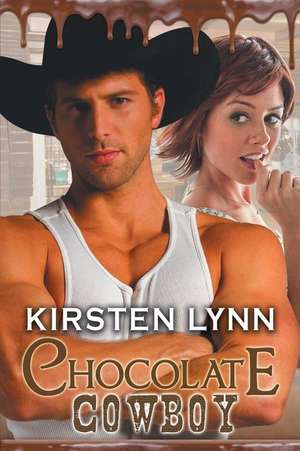 Chocolate Cowboy de Kirsten Lynn