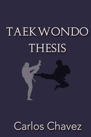 Taekwondo Thesis de Carlos Chavez