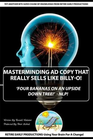 'Masterminding Ad Copy That Really Sells Like Billy-O!' de Russell Webster