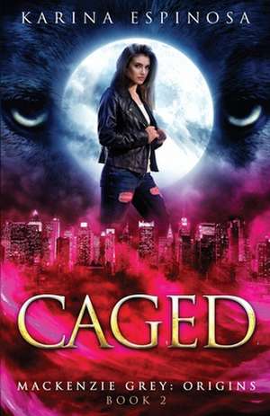 Caged de Karina Espinosa