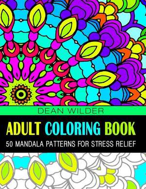 Adult Coloring Book de Dean Wilder