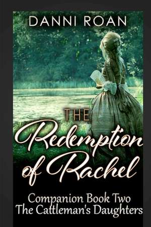 The Redemption of Rachel de Danni Roan