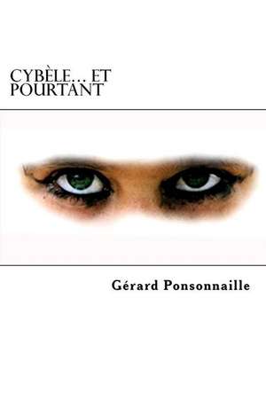 Cybele... Et Pourtant de Gerard Ponsonnaille