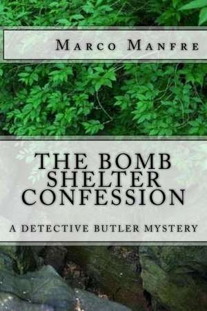 The Bomb Shelter Confession de Marco Manfre