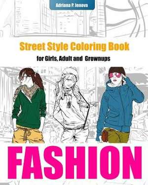 Fashion Coloring Books for Girls de P. Jenova, Adriana