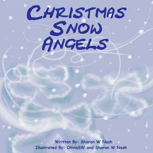 Christmas Snow Angels de MS Sharon W. Nash