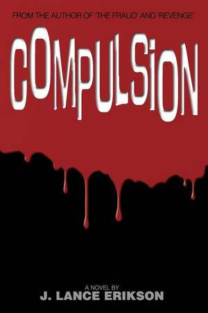 Compulsion de J. Lance Erikson