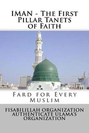 Iman - The First Pillar Tanets of Faith de Fisab Authenticate Ulama's Organization