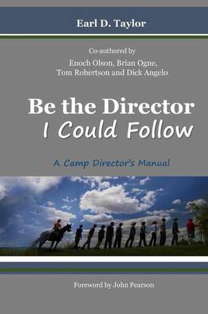 Be the Director I Could Follow de MR Earl D. Taylor