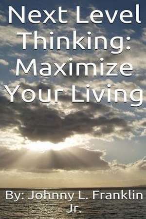 Next Level Thinking de Johnny Franklin
