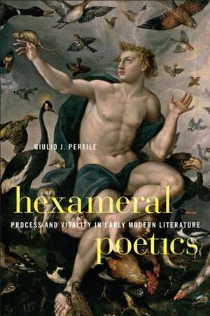 Hexameral Poetics de Giulio Pertile