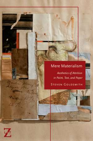 Mere Materialism de Steven Goldsmith