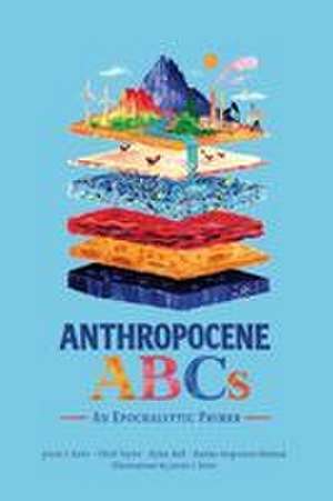 Anthropocene ABCs de Jessie Beier