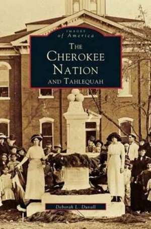 Cherokee Nation and Tahlequah de Deborah L. Duvall