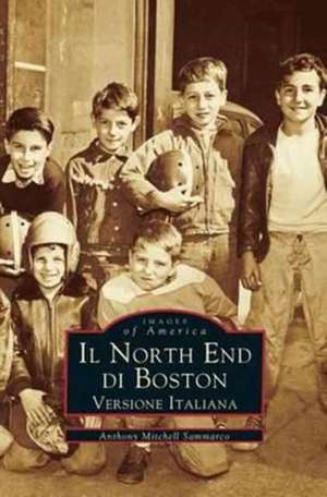 Il North End Di Boston de Sammarco, Anthony Mitchell