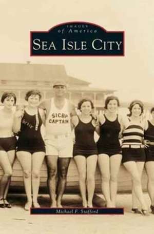 Sea Isle City de Michael F. Stafford