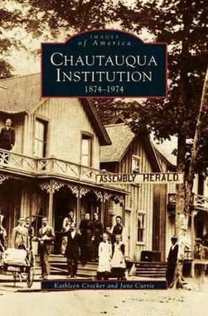 Chautauqua Institution de Kathleen Crocker