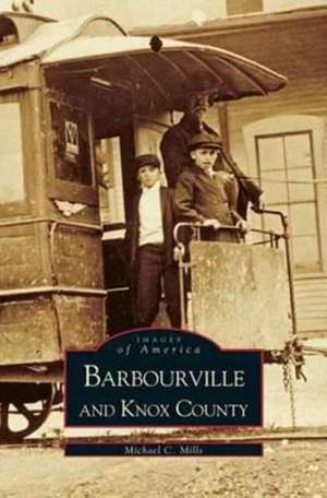 Barbourville & Knox County de Michael C. Mills