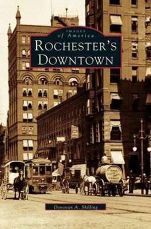 Rochester's Downtown de Donovan a. Shilling